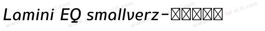 Lamini EQ smallverz字体转换
